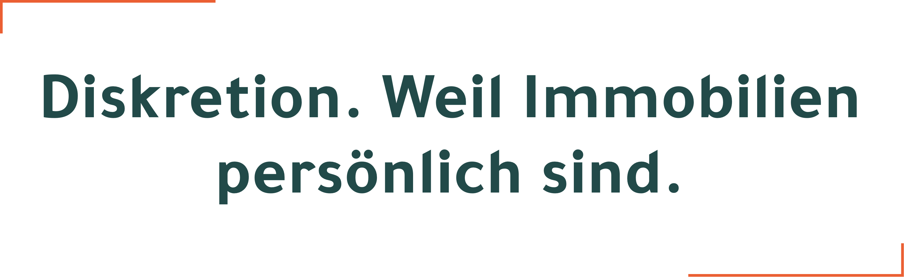 Spruch: Diskretion. Weil Immobilien persönlich sind.